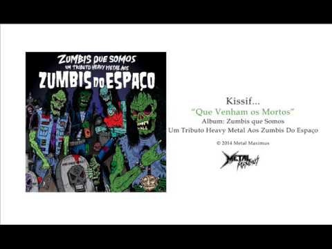 Kissif... - Que Venham os Mortos