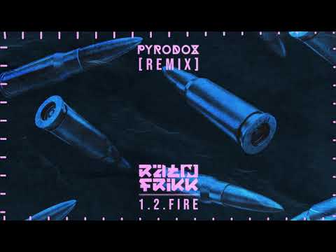 Rät N FrikK - 1 2 Fire (Pyrodox Remix)
