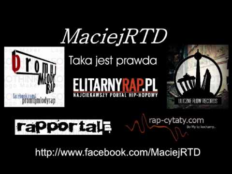 MaciejRTD - Taka jest prawda