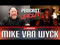 BODYBUILDING FOOTBALL AND BEYOND WITH MIKE VAN WYCK | POSCAST UNCUT