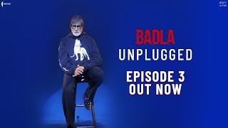 Unplugged | Episode 3 | Amitabh Bachchan | Shah Rukh Khan | Badla In Cinemas