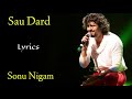 Sau Dard Lyrics Sonu Nigam Anu Malik Gulzar Jaan E Mann
