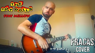THE TOY DOLLS - Stay Mellow 🢂 Guitar Cover by Pol from 𝗙𝗔𝗠𝗜𝗟𝗜𝗔 𝗙𝗥𝗔𝗖𝗔𝗦