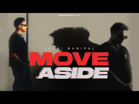 Move Aside | Jassi Banipal | Yeah Proof | New Punjabi Song 2025