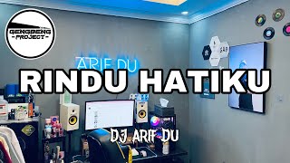 Download lagu DJ ARIF DU - RINDU HATIKU mp3
