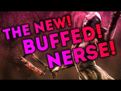 Dead by Daylight WITH...THE NEW! BUFFED! NURSE!