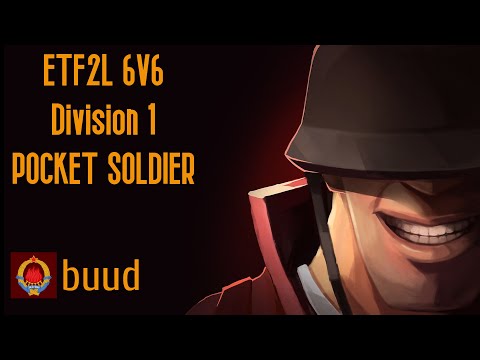 Pocket Soldier POV - Process - ETF2L 6v6 Division 1