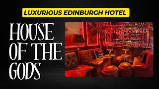 House of the Gods - Edinburgh