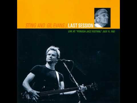 Sting And Gil Evans - Last Session (Full Album - HQ)