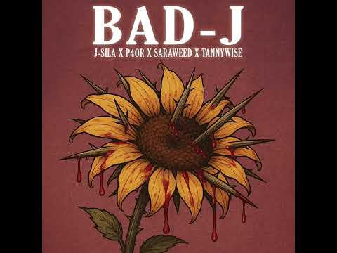 J-SILA - Bad-j Feat. P4OR x SARAWEED x TANNYWISE (prod. jang0)