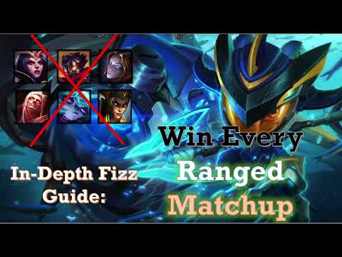 In-Depth Fizz Guide: How to Win Ranged Matchups