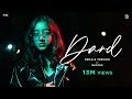Dard Female Version Bhoomi Kushagra Showkidd UR Debut New Songs