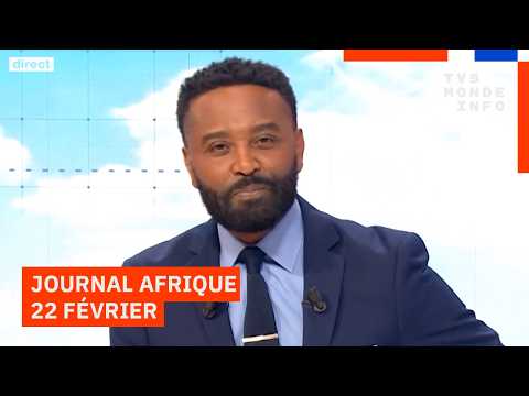 Le journal Afrique du dimanche 22 février 2026 sur TV5MONDE.