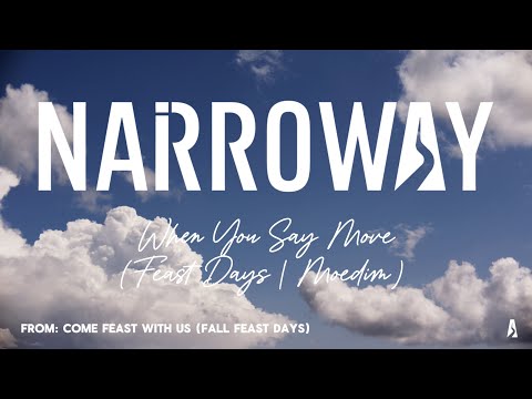 NARROWAY - When You Say Move (Feast Days | Moedim)