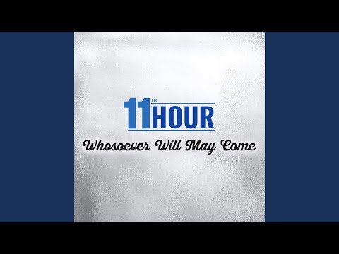 Thumbnail for Whosoever Will May Come video