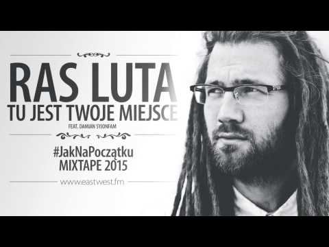 Ras Luta - Tu jest twoje miejsce feat. Damian SyjonFam