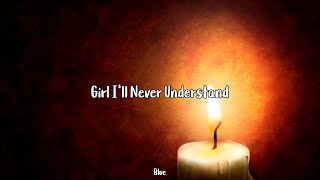 Blue - Girl I&#39;ll Never Understand