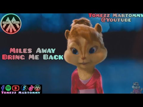 Miles Away - Bring Me Back | Claire Ridgely | Tomezz Martommy | Enox Mantano | Chipmunks & Chipettes