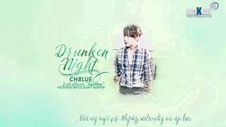 [Vietsub] [FMV] CNBLUE -  Drunken night {BOICE Team}