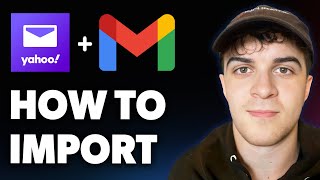 How to Import Yahoo Email to Gmail [2025 Full Guide]