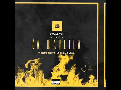 Visca ft Gento Bareto,Mega & Mr CEO - Ka Mahetla (Main_Mix)