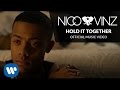 Nico and Vinz - Hold it Together ( Official Music Video )