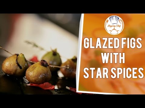 How to Make Glazed figs with Star Spices by Michael Swamy || Hopping chef