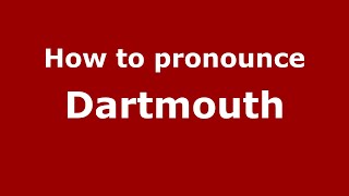 How to pronounce Dartmouth