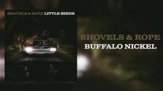 Shovels &amp; Rope - &quot;Buffalo Nickel&quot; [Audio Only]