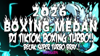 Download lagu DJ BOXING MEDAN VIRAL 2026 !! DJ BOXING MEDAN MIXTAPE FULL BASS BETON REMIX TIKTOK TURBO mp3