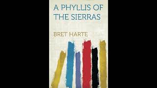 A Phyllis of the Sierras