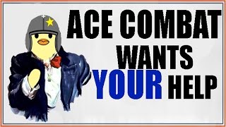 Calling all the Aces - Let&#39;s Make Ace Combat Great Again