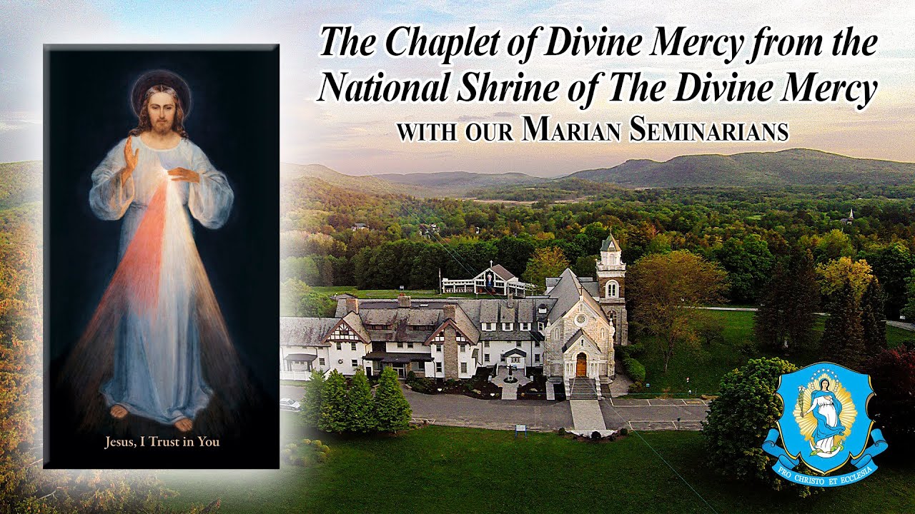 Tue., Feb. 25 - Chaplet of the Divine Mercy from the National Shrine
