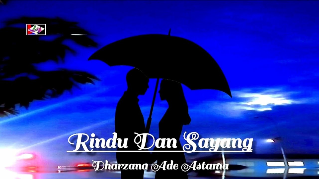 Rindu Dan Sayang - Dharzana Ade Astama