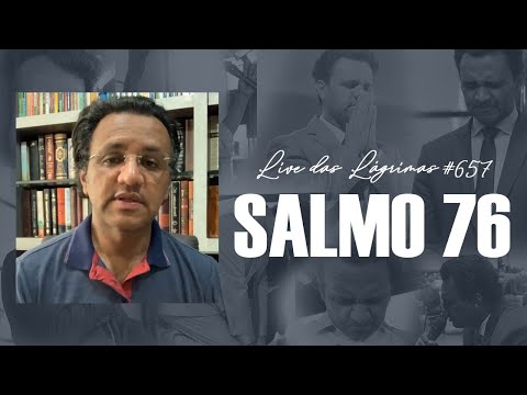 Live of Tears 657 - Psalm 76