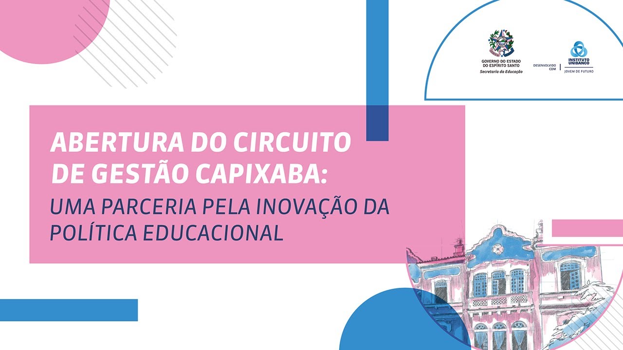 Abertura | Circuito de Gestão Capixaba: uma parceria pela inovação da política educacional