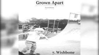 Grown Apart - Wishbone