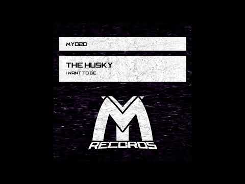The Husky - I Want to Be (Original Mix) Deep House 2019