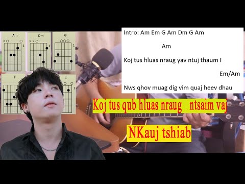 Koj tus qub hluas nraug - Ntsaim vaj nkauj tshiab || tubhmoob guitar chords