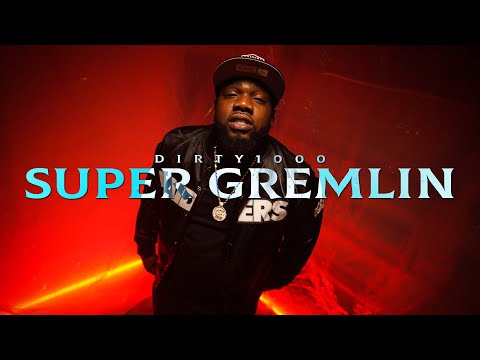 Dirty1000 - Super Gremlin (Official Video) Shot by @A.Welker