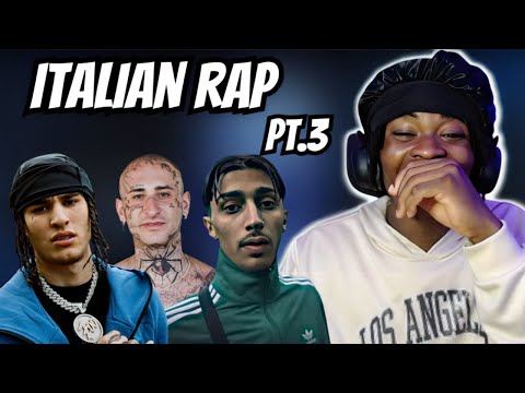 REACTING TO ITALIAN RAP (167 GANG, BABY GANG, KID YUGI, RONDODASOSA) PT.3 || (ITALIAN RAP)