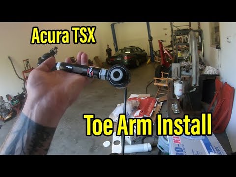 Acura TSX Toe Arm Install