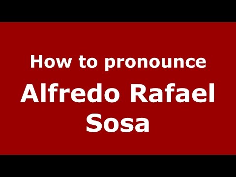 How to pronounce Alfredo Rafael Sosa (Spanish/Argentina) - PronounceNames.com
