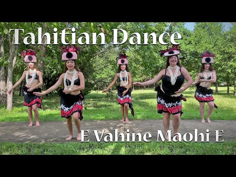 E Vahine Maohi E Fenua | Tahitian Dance