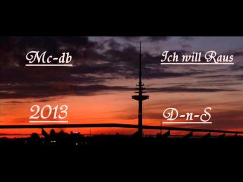 Mc db feat  D n S  Ich will Raus