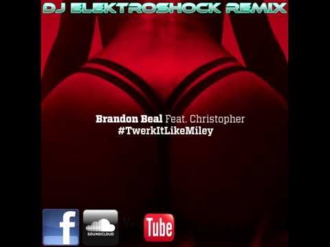 Brandon Beal - Twerk It Like Miley (Feat. Christopher) (LaJo Remix)