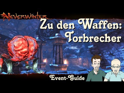 NEVERWINTER: Zu den Waffen Torbrecher Event-Guide - Anfänger Tutorial Ereignis Walkthrough deutsch