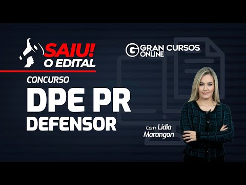 Concurso DPE PR  Defensor - Saiu o edital Com Lídia Marangon