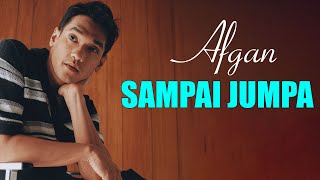 Download lagu Afgan - Sampai Jumpa || Lirik mp3