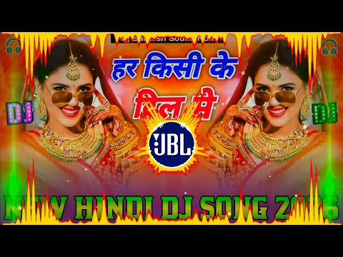 Har Kisi Ke Dil Mai Ek Ladki Dj Remix || Love 💕 Song || New Hindi Dj Song 2026 || Dj Hindi Song 2025
